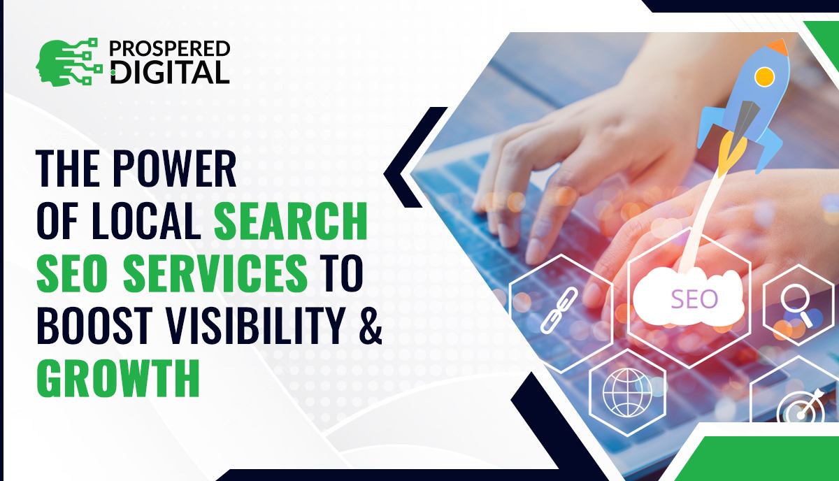 This image is showing the text "The Power of Local Search SEO Services to Boost Visibility and Growth" with white and green background.