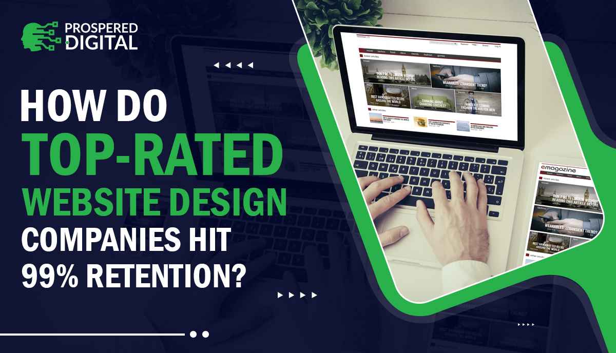 How Do Top-Rated Website Design Companies Hit 99% Retention? and a close-up of a laptop