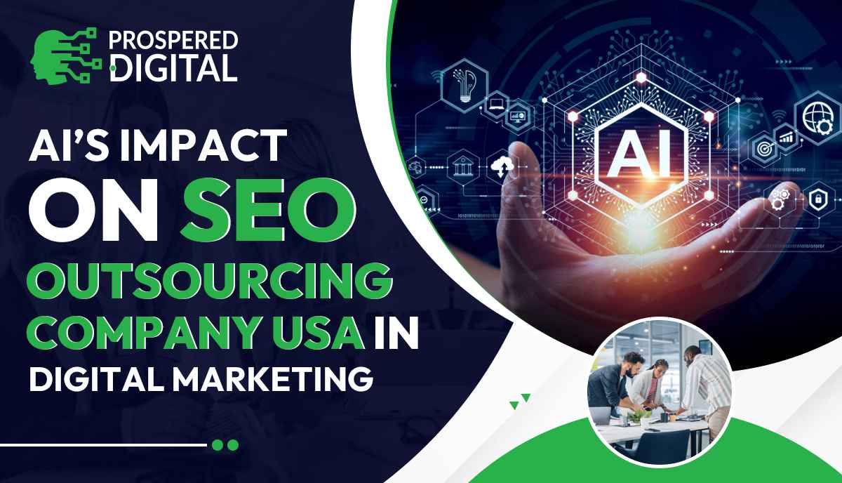 AI's Impact On SEO Outsourcing Company USA In Digital Marketing and a hand touching a screen with text.